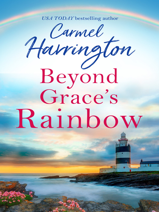 Title details for Beyond Grace's Rainbow by Carmel Harrington - Available